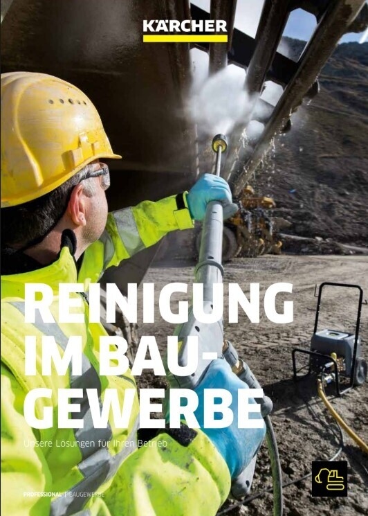 Dieses Kärcher-Titelbild zeigt eine Person in leuchtend gelber Arbeitskleidung und Schutzhelm, die mit einem Hochdruckreiniger schwere Baumaschinen reinigt. Die Szene spielt auf einer Baustelle mit erdigem Untergrund und Felsen im Hintergrund. Groß in wei