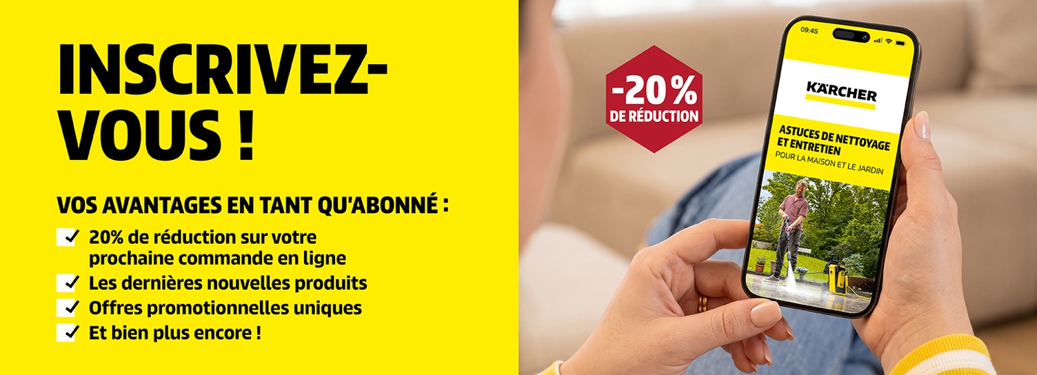 Inscrivez-vous à la newsletter Kärcher Recevez régulièrement les dernières nouveautés sur les produits, services et promotions du monde de Kärcher.